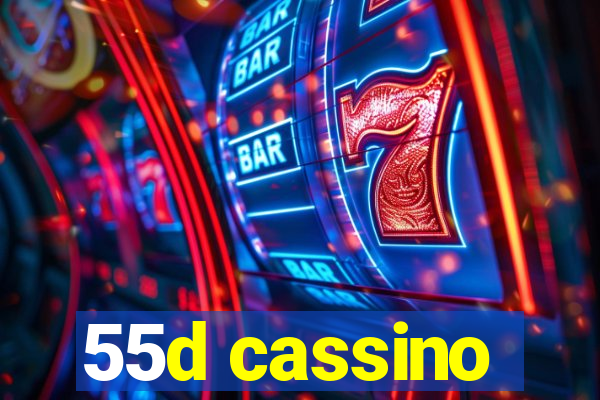 55d cassino